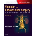 Vascular Surgery: A Comprehensive Review of Vascular and Endovascular Surgery - New 8th Edition